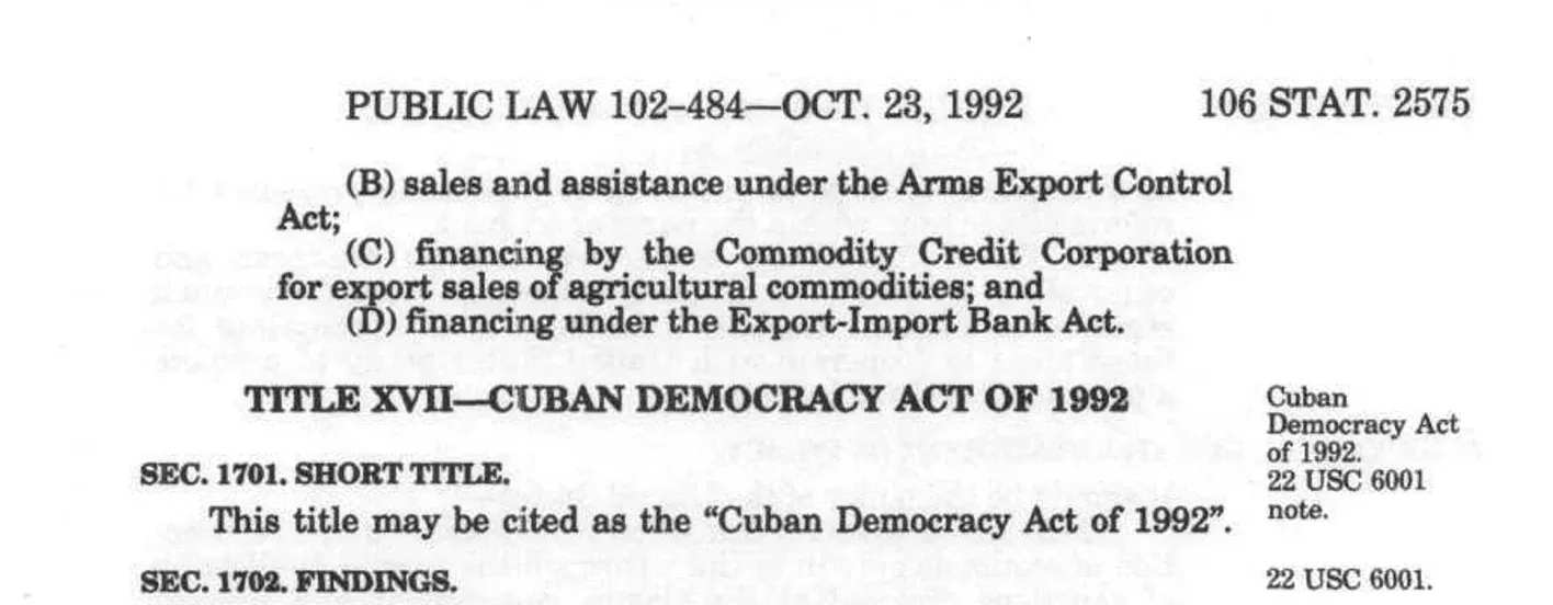 Testata di Cuban Democracy Act of 1992 — Title XVII, Pub. L. 102-484. United States Statutes at Large, 106 Stat. 2575.
